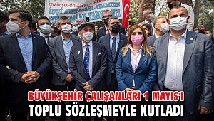 Büyükşehir çalışanları 1 Mayıs'ı toplu sözleşmeyle kutladı