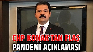 CHP Konak'tan flaş pandemi açıklaması