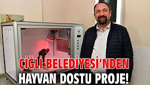 Çiğli Belediyesi’nden Hayvan Dostu Proje!
