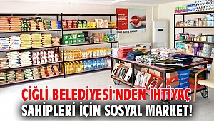 Çiğli Belediyesi'nden İhtiyaç Sahipleri için Sosyal Market!