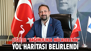 Çiğli’de “Bağımlılıkla Mücadelenin” Yol Haritası Belirlendi