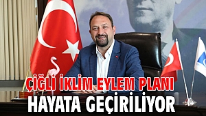 Çiğli İklim Eylem Planı hayata geçiriliyor