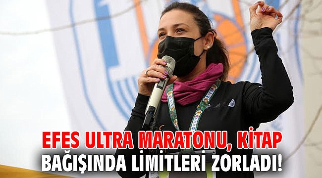 Efes Ultra Maratonu, kitap bağışında limitleri zorladı!