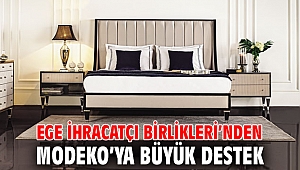 Ege İhracatçı Birlikleri’nden Modeko’ya büyük destek
