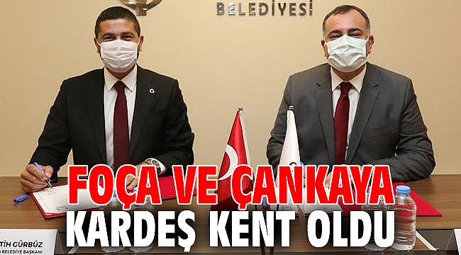 Foça ve Çankaya kardeş kent oldu