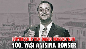 İzmir Büyükşehir Belediyesi'nden Dario Moreno’nun 100. yaşı anısına konser