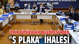 İzmir Büyükşehir Belediyesi’nden “S plaka” ihalesi