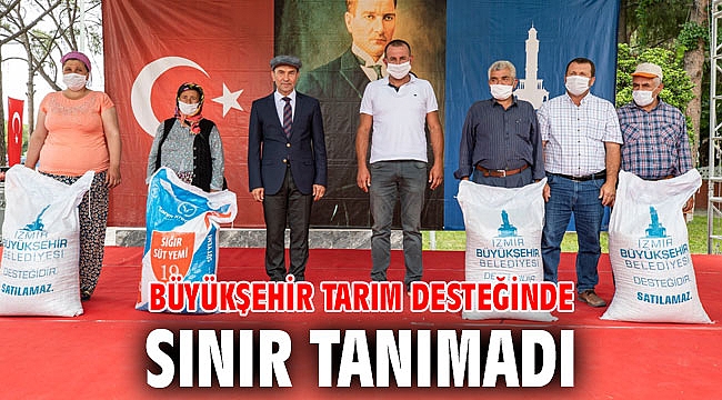 İzmir Büyükşehir Belediyesi tarım desteğinde sınır tanımadı