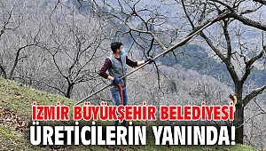 İzmir Büyükşehir Belediyesi üreticilerin yanında!