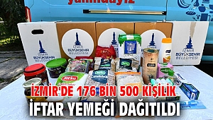 İzmir'de 176 bin 500 kişilik iftar yemeği dağıtıldı