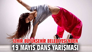 İzmir'de 19 Mayıs dans yarışması düzenleniyor