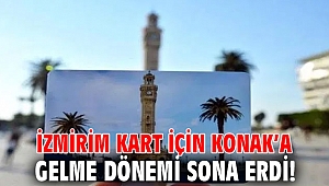 İzmirim Kart için Konak’a gelme dönemi sona erdi!