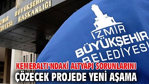 Kemeraltı'ndaki altyapı sorunlarını çözecek projede yeni aşama