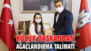 Küçük başkandan Ağaçlandırma talimatı