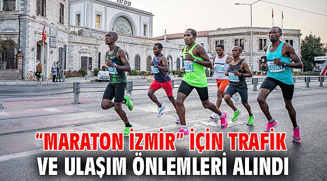 “Maraton İzmir” için trafik ve ulaşım önlemleri alındı