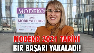 MODEKO 2021 tarihi bir başarı yakaladı!