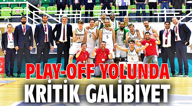 Play-Off yolunda kritik galibiyet