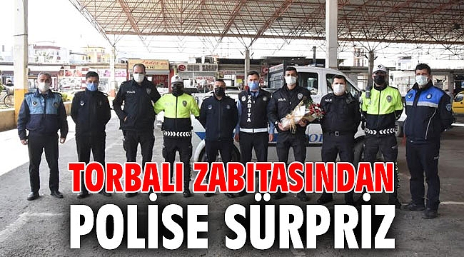 Torbalı Zabıtasından Polise sürpriz