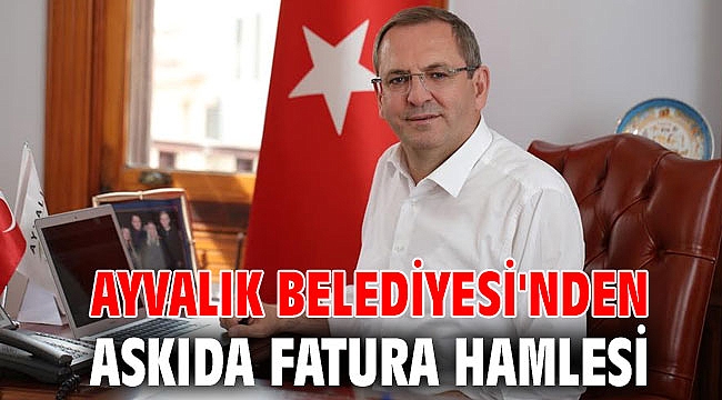 Ayvalık Belediyesi'nden askıda fatura hamlesi