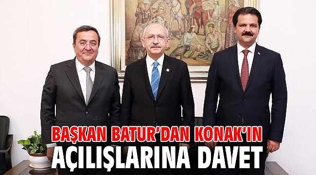 Başkan Batur’dan Konak’ın açılışlarına davet
