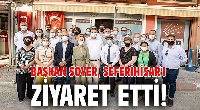 Başkan Soyer, Seferihisar'ı ziyaret etti!