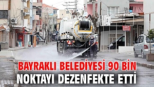 Bayraklı Belediyesi 90 bin noktayı dezenfekte etti