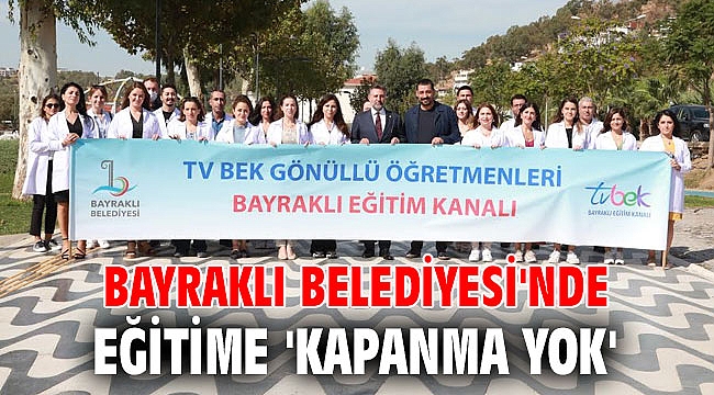 Bayraklı Belediyesi'nde eğitime 'kapanma yok'