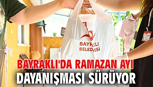 Bayraklı'da Ramazan ayı dayanışması sürüyor