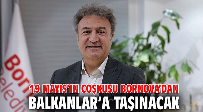 Bornova Belediyesi, 19 Mayıs coşkusunu İştip’e taşıyacak