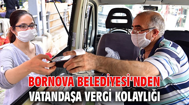 Bornova Belediyesi’nden vatandaşa vergi kolaylığı