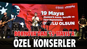 Bornova'dan 19 Mayıs'a özel konserler
