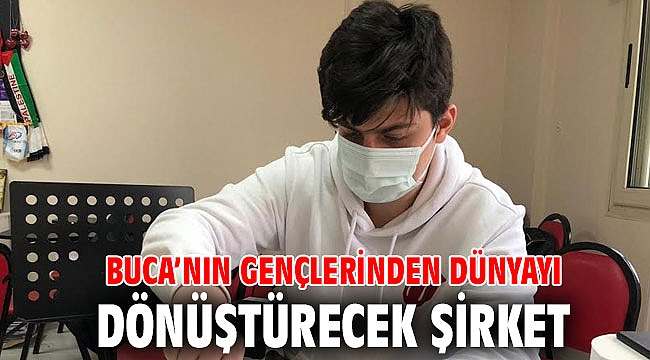 Buca’nın gençlerinden dünyayı dönüştürecek şirket