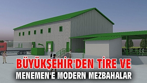 Büyükşehir’den Tire ve Menemen’e modern mezbahalar