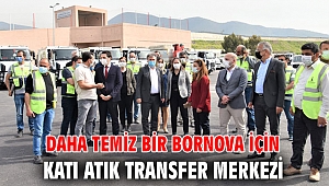 Daha temiz bir Bornova için Katı Atık Transfer Merkezi