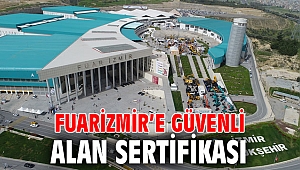 Fuarizmir’e güvenli alan sertifikası