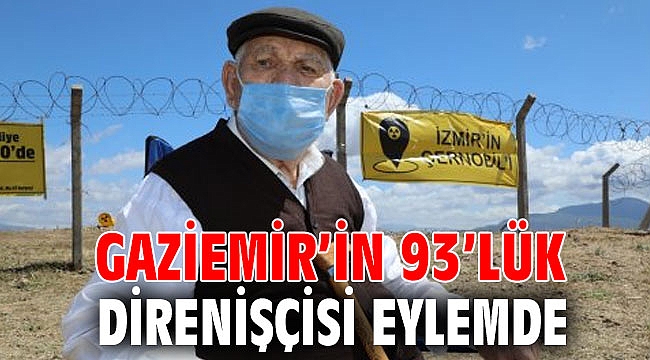 Gaziemir’in 93’lük direnişçisi eylemde