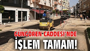 Güngören Caddesi'nde işlem tamam!