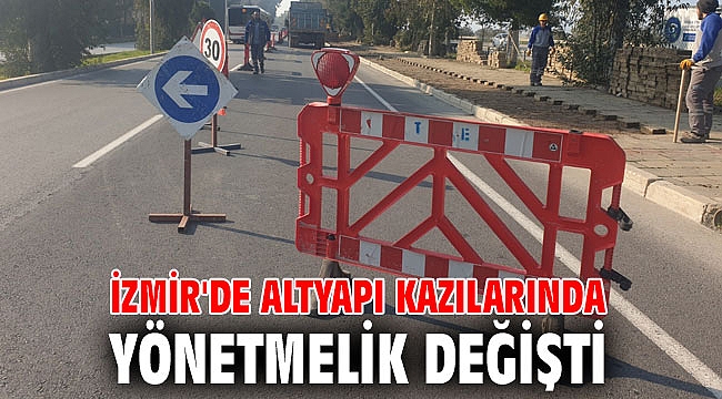 İzmir'de altyapı kazılarında yönetmelik değişti