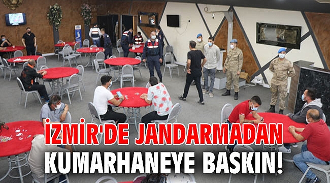 İzmir'de jandarmadan kumarhaneye baskın!