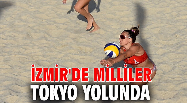 İzmir'de Milliler Tokyo yolunda