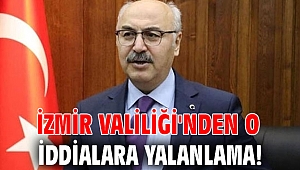 İzmir Valiliği'nden o iddialara yalanlama!