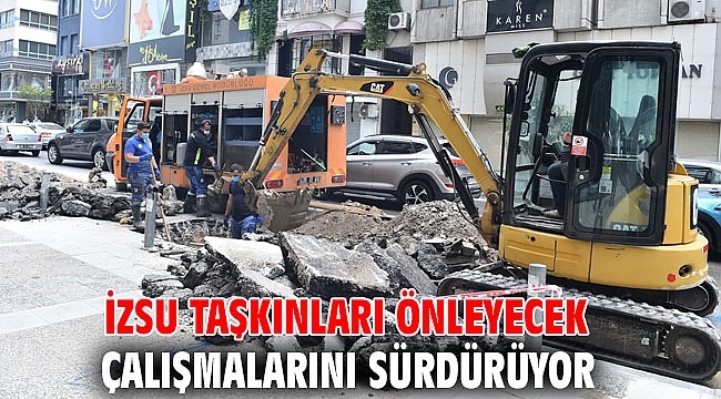 İZSU taşkınları önleyecek çalışmalarını sürdürüyor