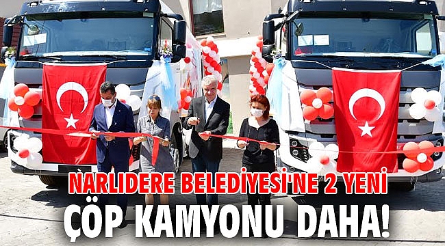 Narlıdere Belediyesi'ne 2 yeni çöp kamyonu daha!