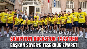 Şampiyon Bucaspor 1928'den Başkan Soyer'e teşekkür ziyareti