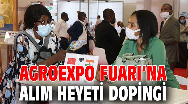AGROEXPO Fuarı’na Alım Heyeti dopingi
