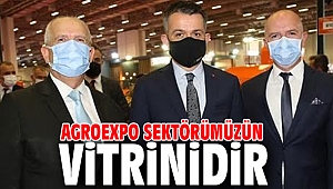 AGROEXPO SEKTÖRÜMÜZÜN VİTRİNİDİR