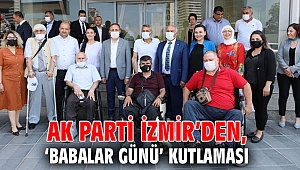 AK Parti İzmir’den, ‘Babalar Günü’ kutlaması