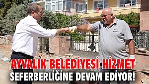 Ayvalık Belediyesi hizmet seferberliğine devam ediyor!