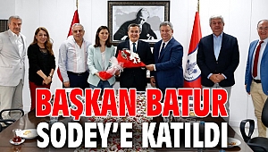 Başkan Batur SODEY’e katıldı