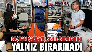 Başkan Çalkaya, Şehit Babalarını yalnız bırakmadı